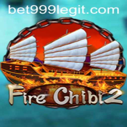 Explore the Exciting World of FireChibi2 with Bet999